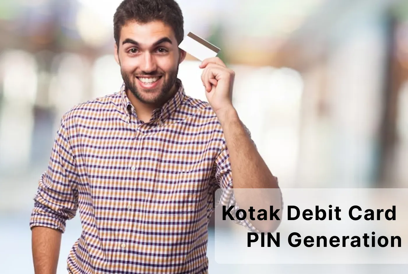 Step-By-Step Process for Kotak Debit Card PIN Generation