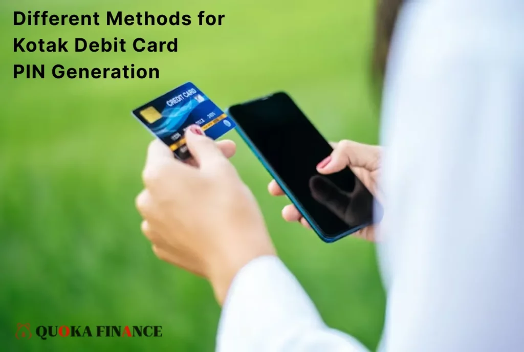 Different Methods for Kotak Debit Card PIN Generation