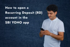How to open a Recurring Deposit (RD) account in the SBI YONO app